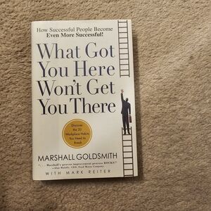 What Got You Here Won't Get You There Book